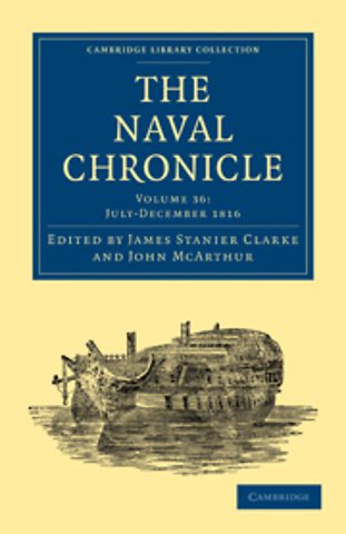 The Naval Chronicle: Volume 36, July–December 1816