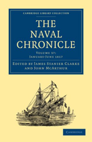 The Naval Chronicle: Volume 37, January–July 1817