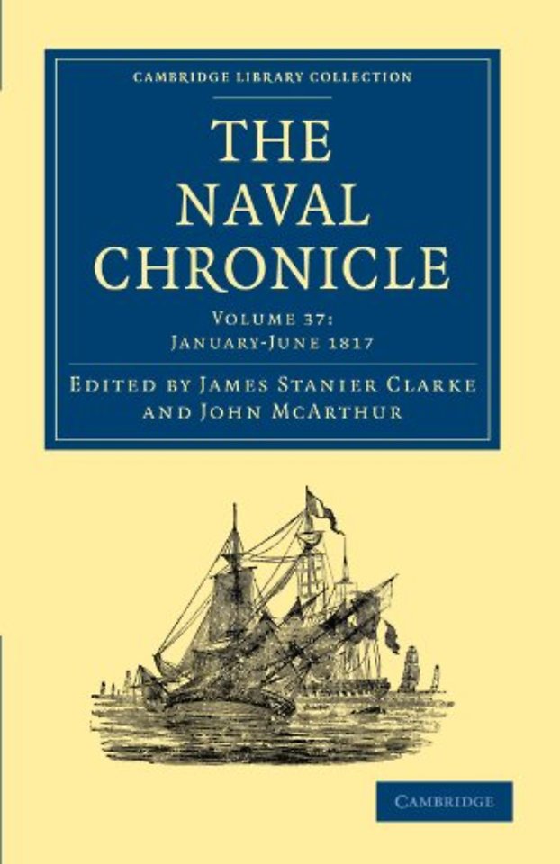 The Naval Chronicle: Volume 37, January–July 1817