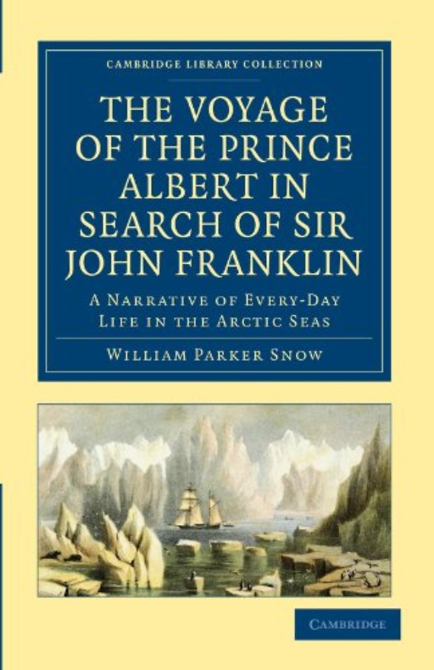 The Voyage of the Prince Albert in Search of Sir John Franklin