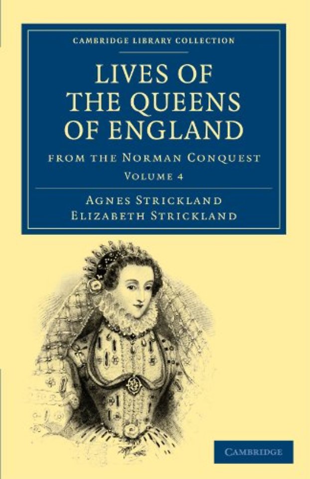Lives of the Queens of England from the Norman Conquest
