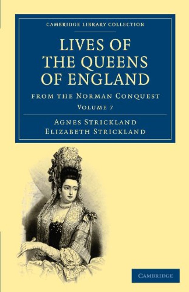 Lives of the Queens of England from the Norman Conquest