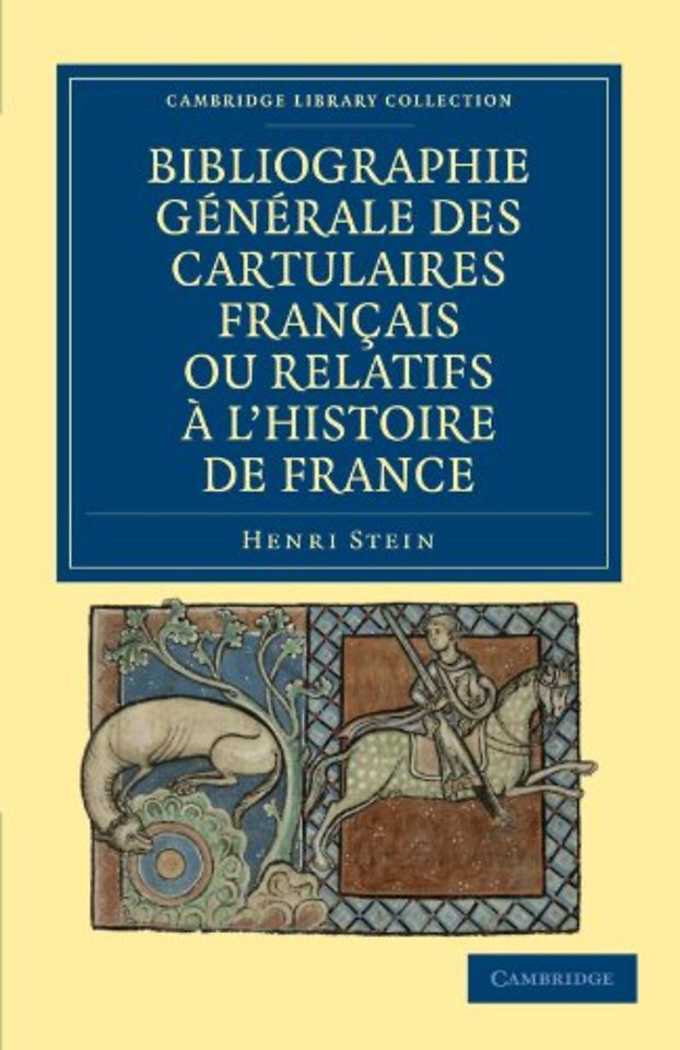 Bibliographie Générale des Cartulaires Français ou Relatifs à l'Histoire de France