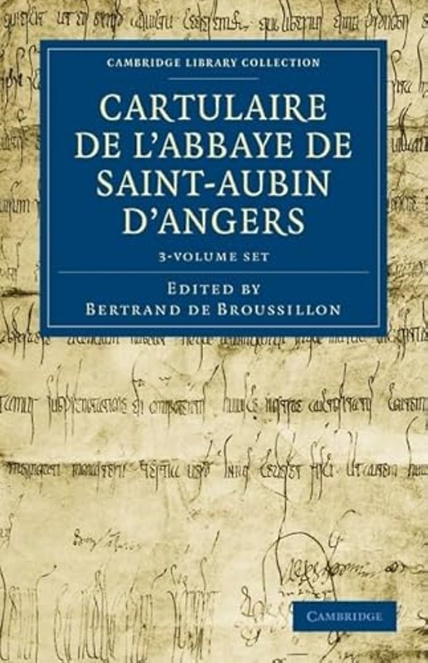 Cartulaire de l'Abbaye de Saint-Aubin d'Angers 3 Volume Set