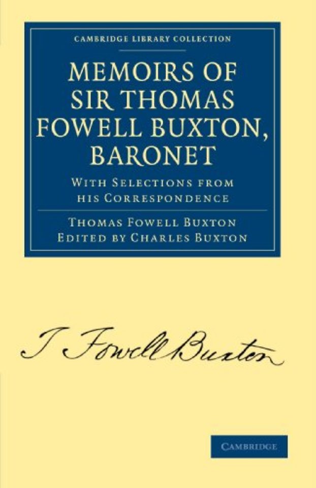 Memoirs of Sir Thomas Fowell Buxton, Baronet