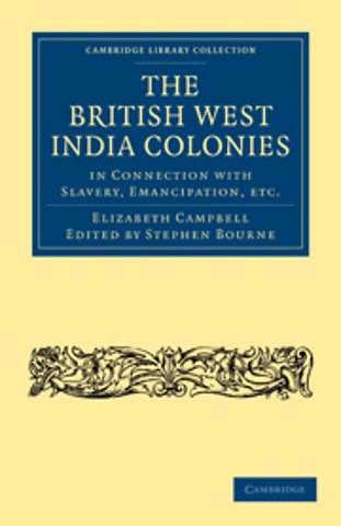 The British West India Colonies in Connection with Slavery, Emancipation, etc.