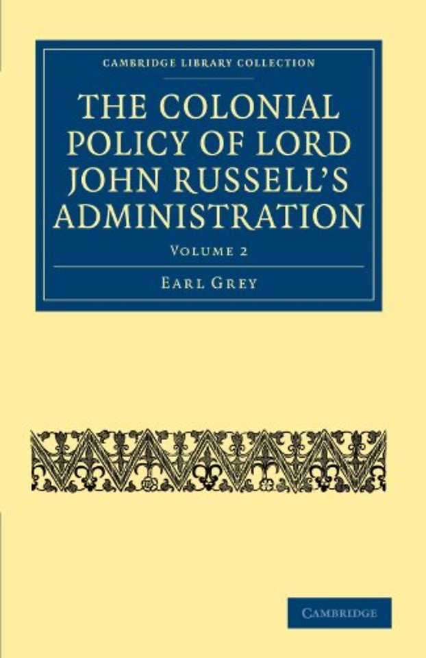 The Colonial Policy of Lord John Russell’s Administration