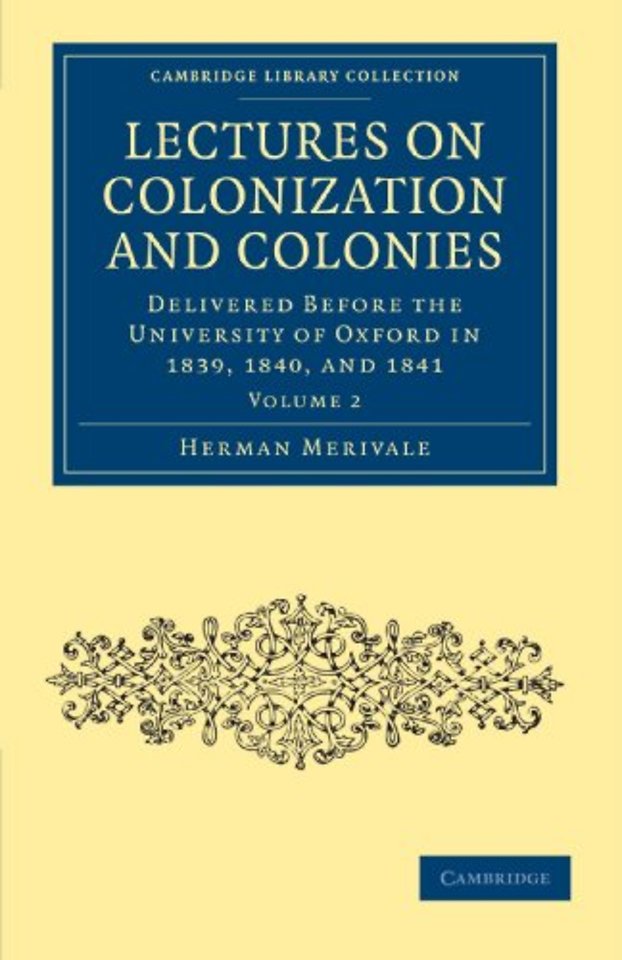 Lectures on Colonization and Colonies: Volume 2