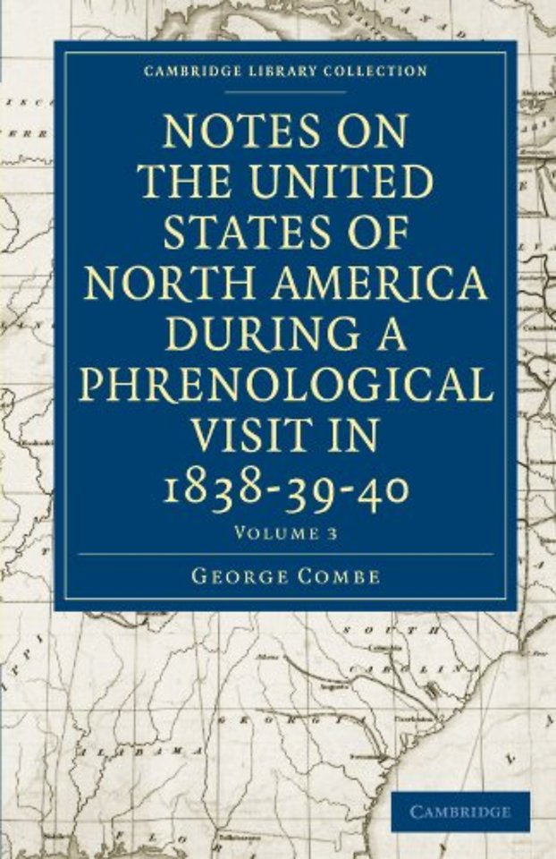 Notes on the United States of North America during a Phrenological Visit in 1838–39–40