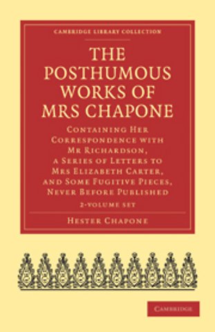 The Posthumous Works of Mrs Chapone 2 Volume Set