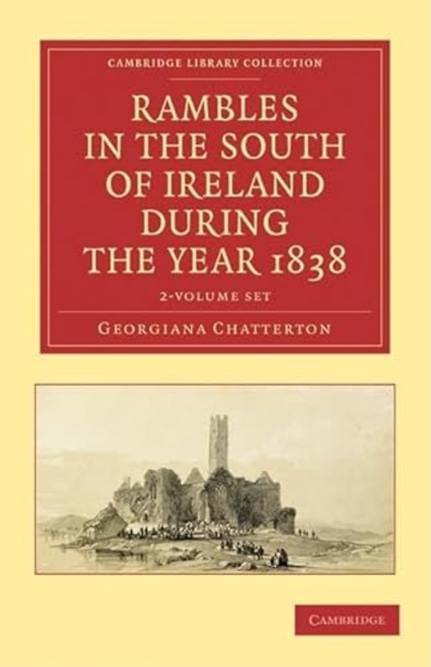 Rambles in the South of Ireland during the Year 1838 2 Volume Set