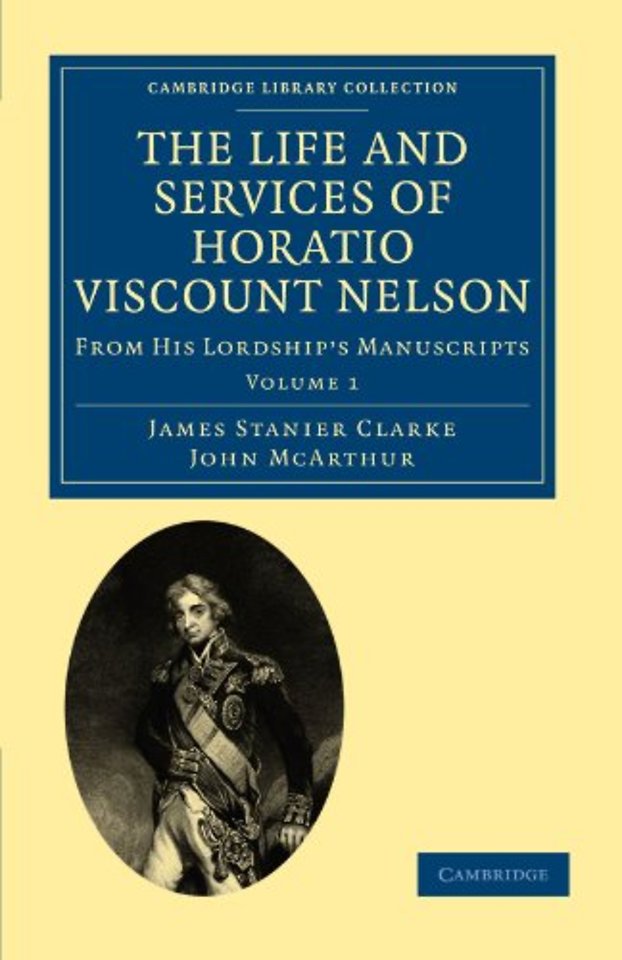 The Life and Services of Horatio Viscount Nelson