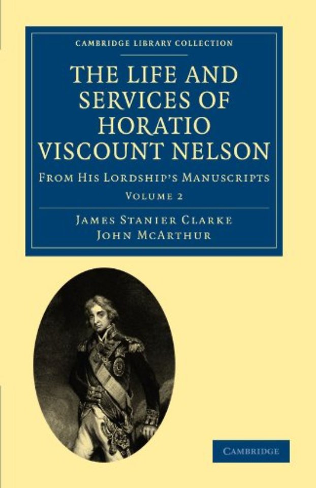 The Life and Services of Horatio Viscount Nelson