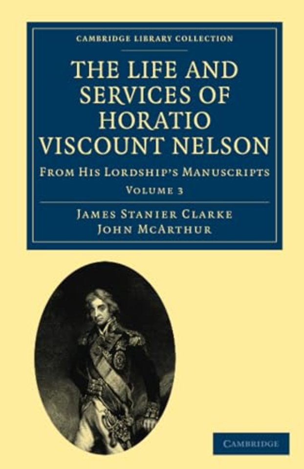 The Life and Services of Horatio Viscount Nelson