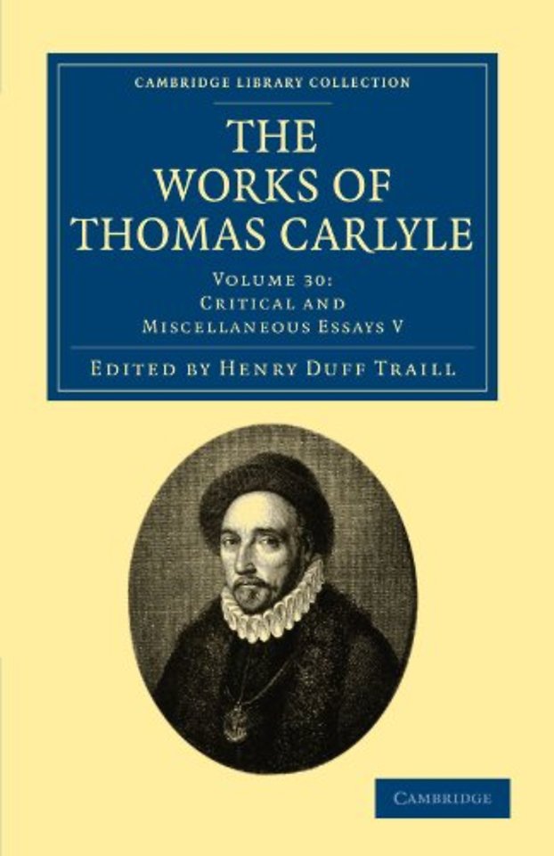 The Works of Thomas Carlyle: Volume 30, Critical and Miscellaneous Essays V
