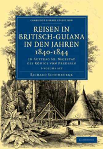 Reisen in Britisch-Guiana in den Jahren 1840–1844 3 Volume Set