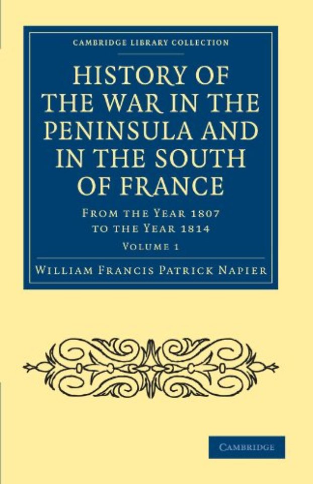 History of the War in the Peninsula and in the South of France
