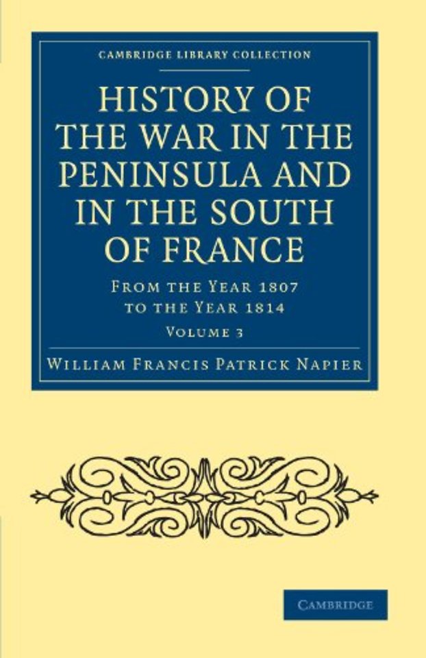 History of the War in the Peninsula and in the South of France