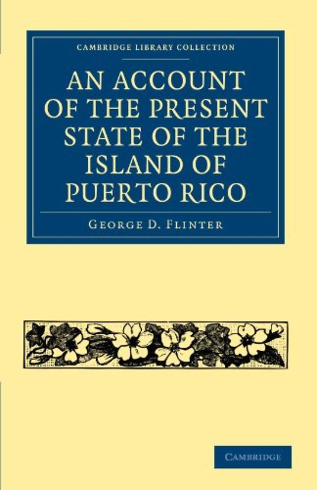 An Account of the Present State of the Island of Puerto Rico
