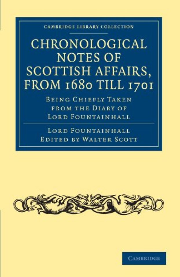 Chronological Notes of Scottish Affairs, from 1680 till 1701