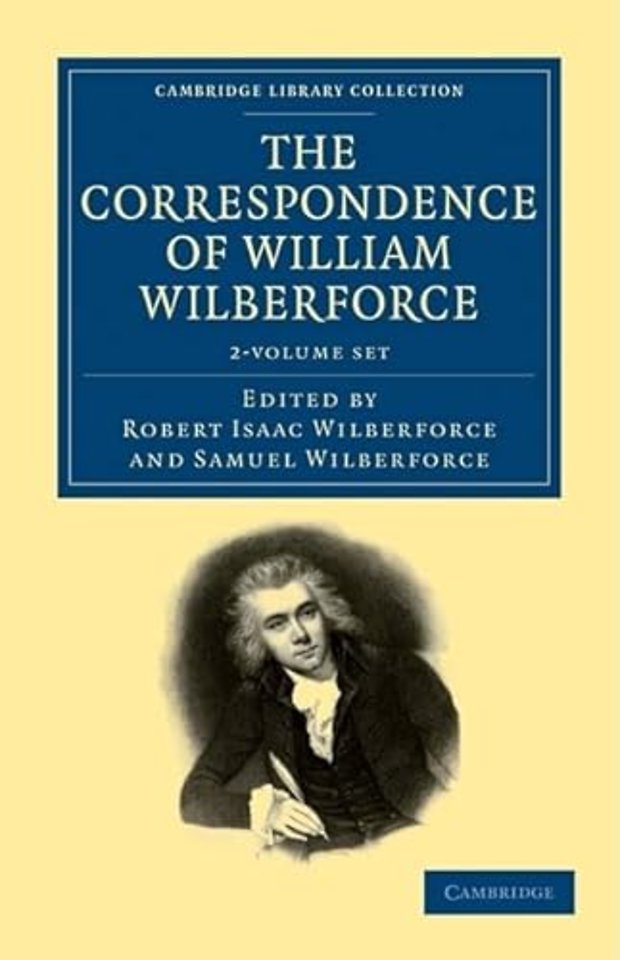 The Correspondence of William Wilberforce 2 Volume Set