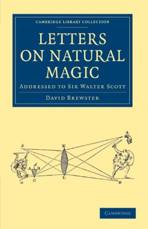Letters on Natural Magic, Addressed to Sir Walter Scott