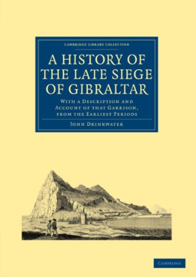A History of the Late Siege of Gibraltar
