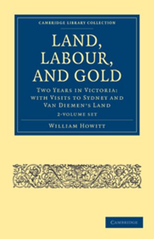 Land, Labour, and Gold 2 Volume Set