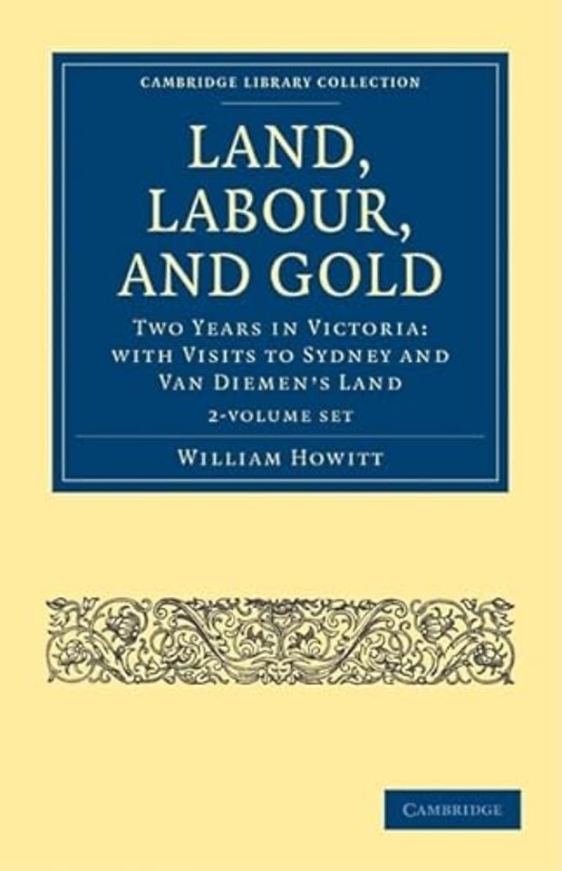 Land, Labour, and Gold 2 Volume Set
