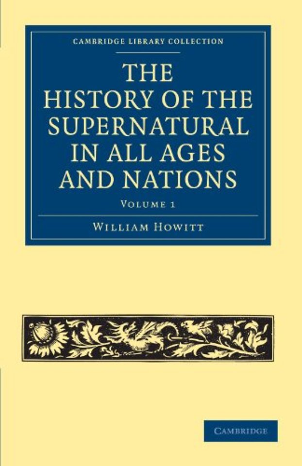 The History of the Supernatural in All Ages and Nations