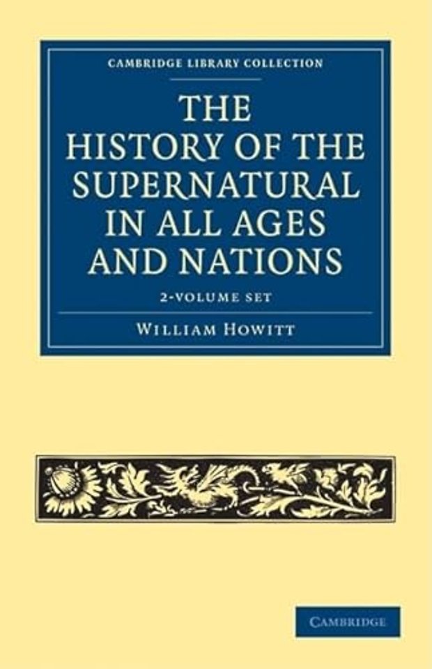 The History of the Supernatural in All Ages and Nations 2 Volume Set