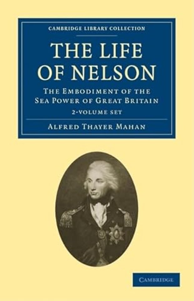 The Life of Nelson 2 Volume Set