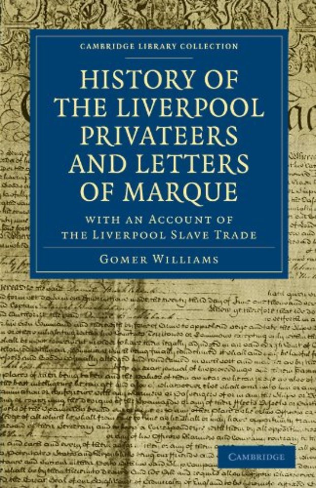 History of the Liverpool Privateers and Letters of Marque