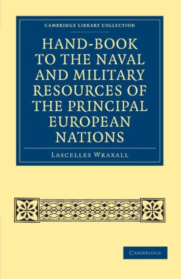 Hand-book to the Naval and Military Resources of the Principal European Nations