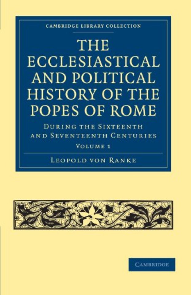 The Ecclesiastical and Political History of the Popes of Rome