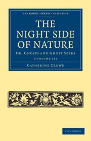 The Night Side of Nature 2 Volume Set
