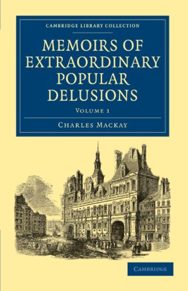 Memoirs of Extraordinary Popular Delusions