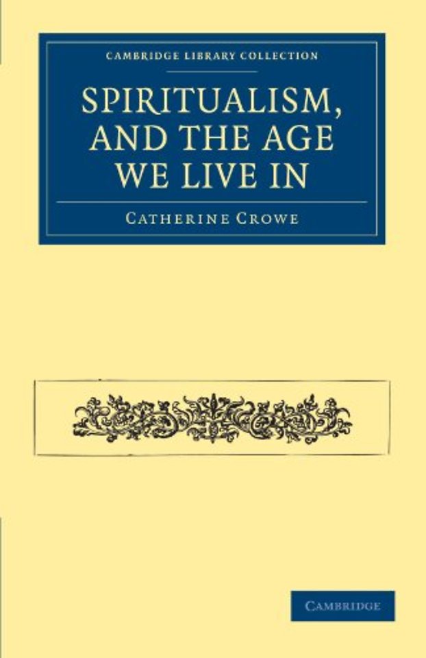 Spiritualism, and the Age We Live In