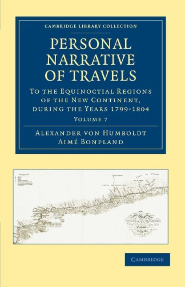 Personal Narrative of Travels to the Equinoctial Regions of the New Continent