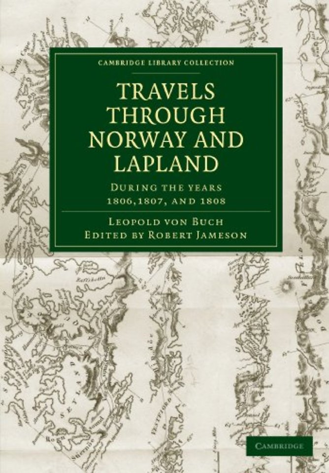 Travels through Norway and Lapland during the Years 1806, 1807, and 1808