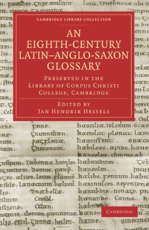 An Eighth-Century Latin–Anglo-Saxon Glossary Preserved in the Library of Corpus Christi College, Cambridge