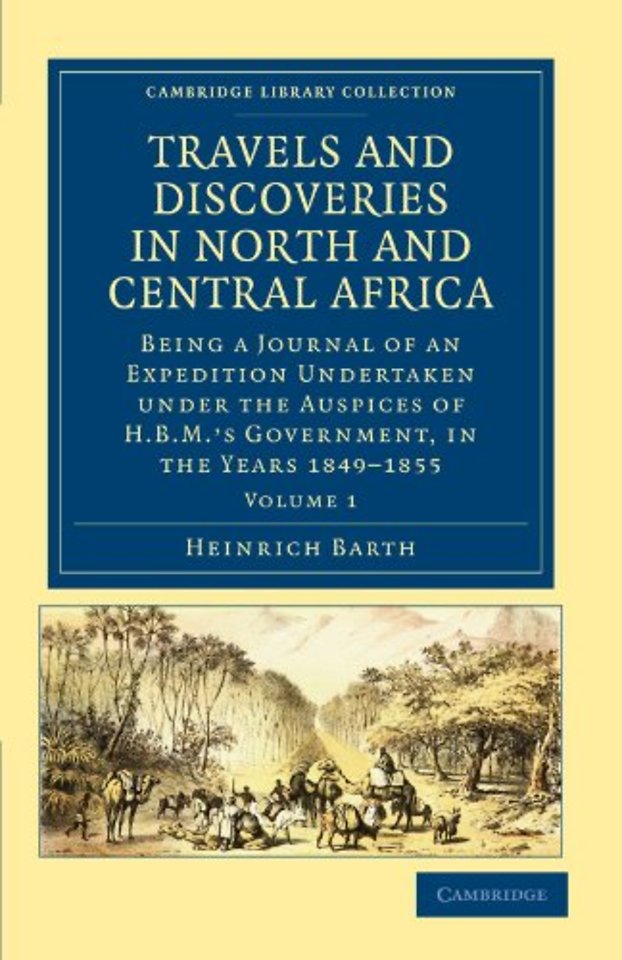 Travels and Discoveries in North and Central Africa
