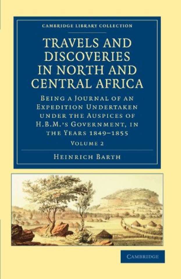 Travels and Discoveries in North and Central Africa