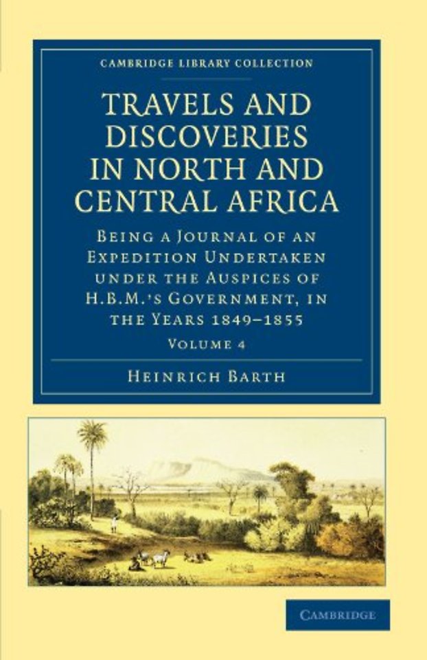 Travels and Discoveries in North and Central Africa