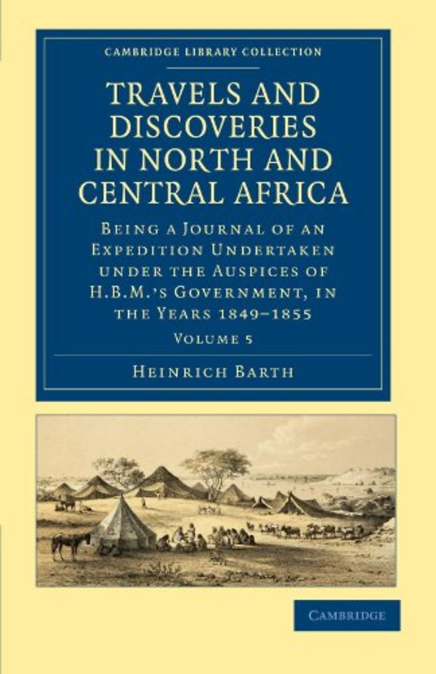 Travels and Discoveries in North and Central Africa