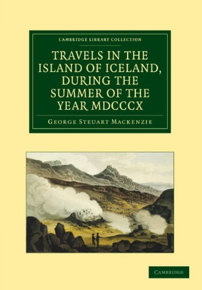 Travels in the Island of Iceland, during the Summer of the Year 1810