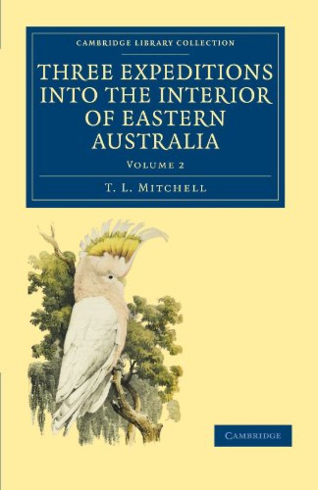 Three Expeditions into the Interior of Eastern Australia