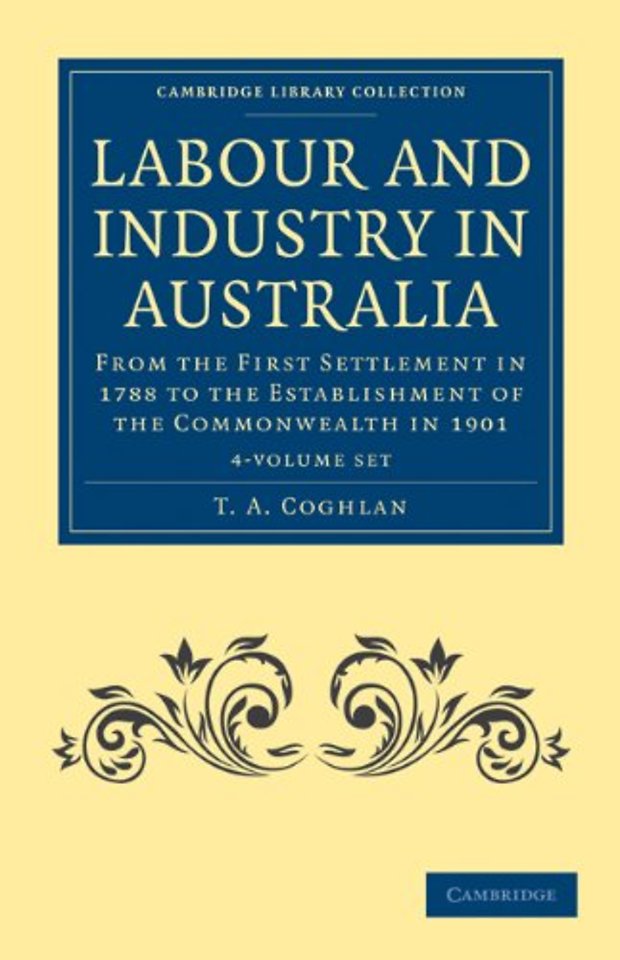 Labour and Industry in Australia 4 Volume Set