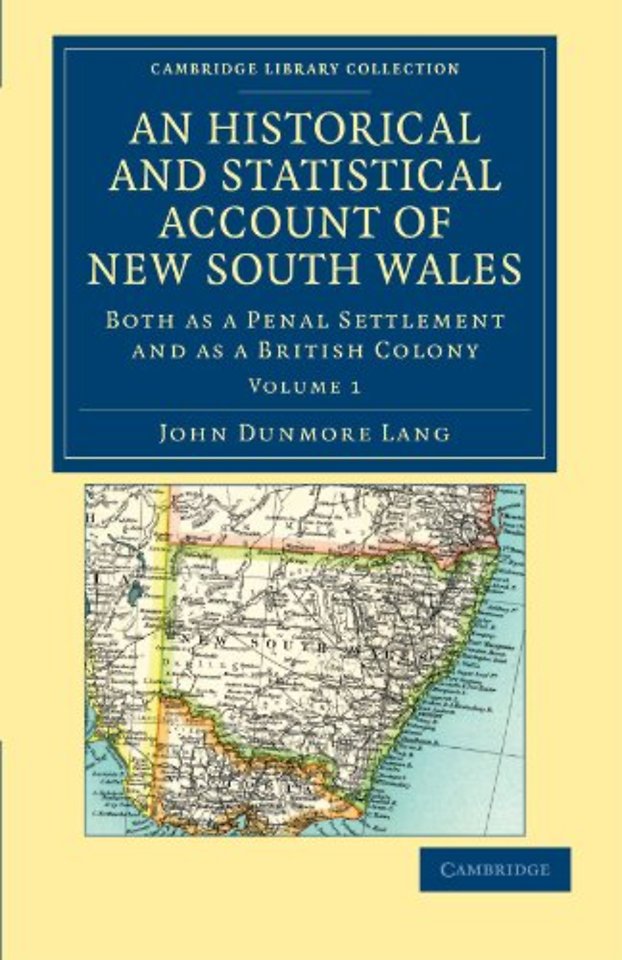 An Historical and Statistical Account of New South Wales, Both as a Penal Settlement and as a British Colony