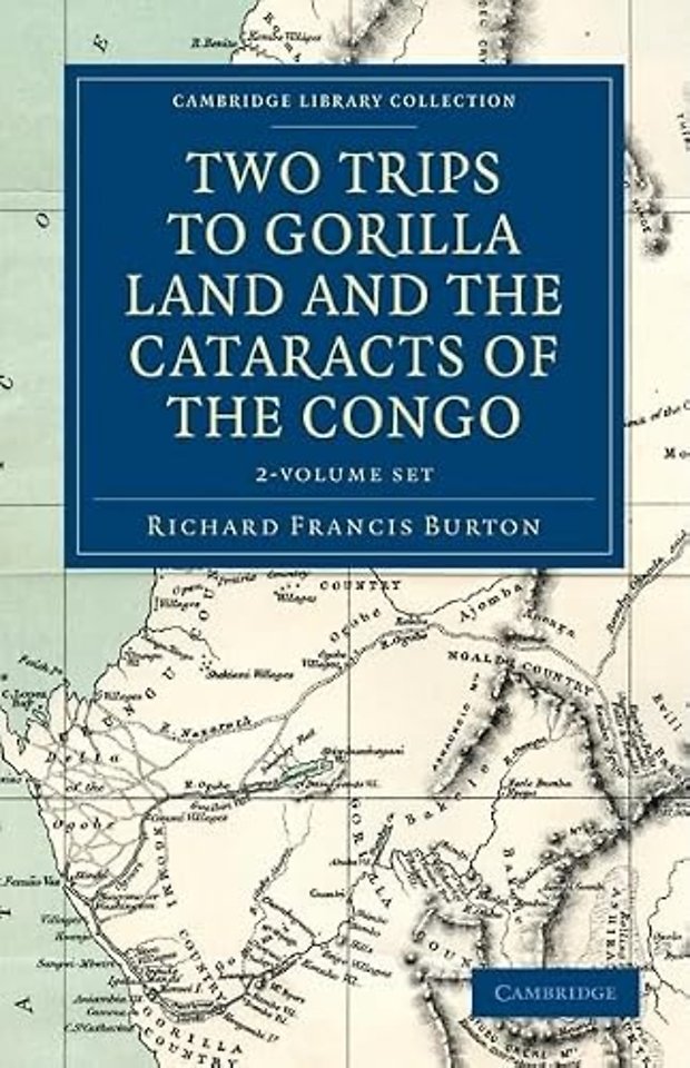 Two Trips to Gorilla Land and the Cataracts of the Congo 2 Volume Set